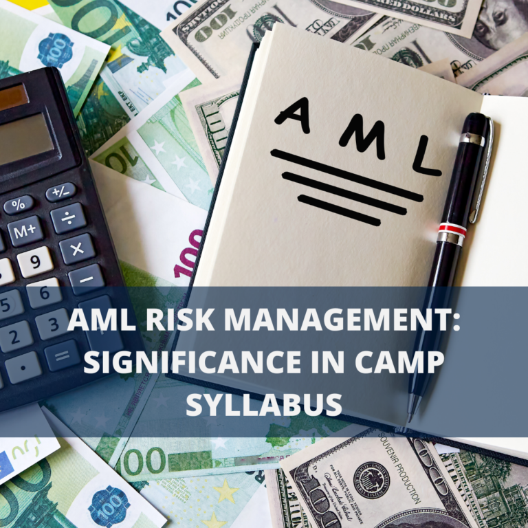 AML Risk Management: Significance in CAMP Syllabus
